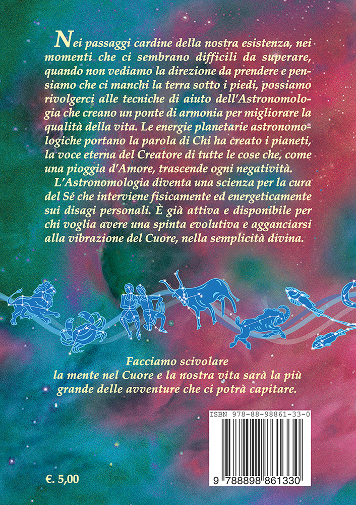 L'ASTRONOMOLOGIA PER LA CURA DEL SÉ - In cammino per la gioia: dal governo della mente al Regno del Cuore