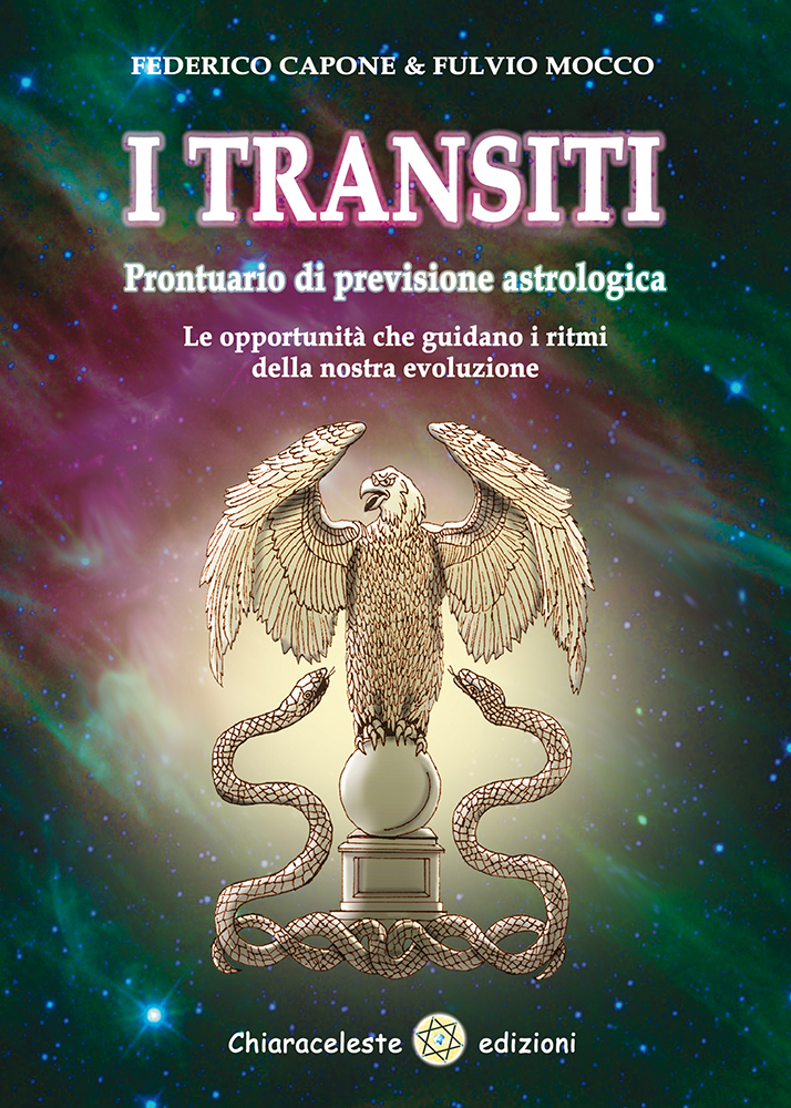 I TRANSITI  -  Prontuario di previsione astrologica - Le opportunità che guidano i ritmi della nostra evoluzione