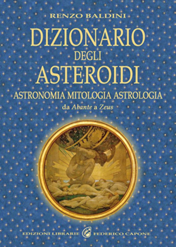 DIZIONARIO DEGLI ASTEROIDI - Astronomia Mitologia Astrologia