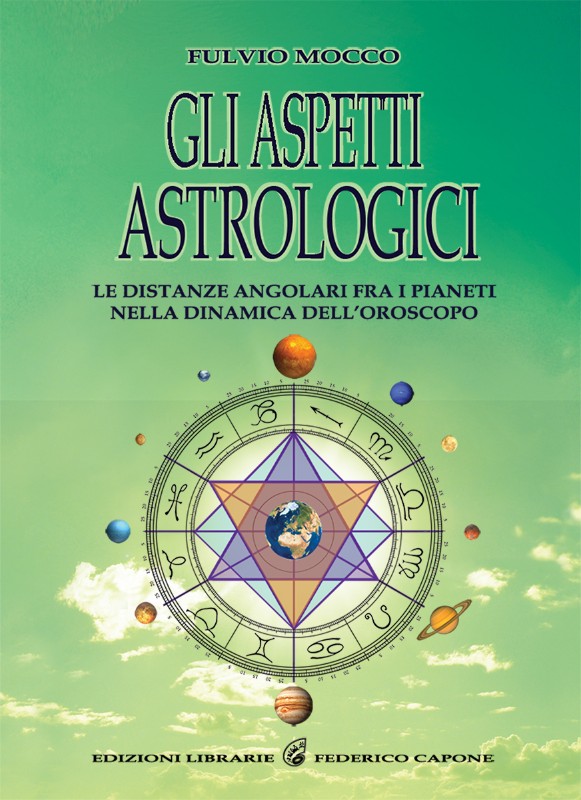 gli aspetti astrologici le distanze angolari fra i pianeti nella dinamica dell oroscopo