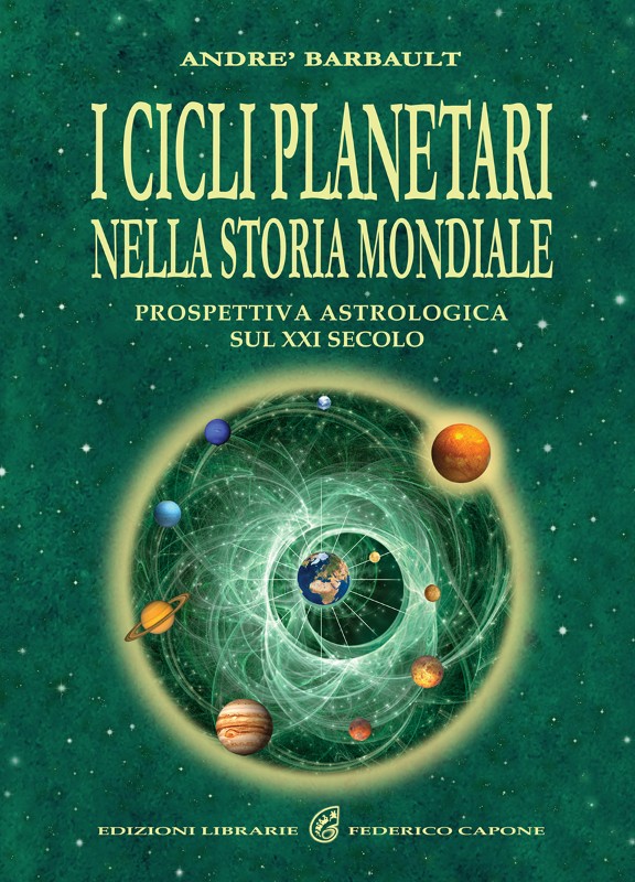 I CICLI PLANETARI NELLA STORIA MONDIALE - Prospettiva astrologica sul XXI secolo