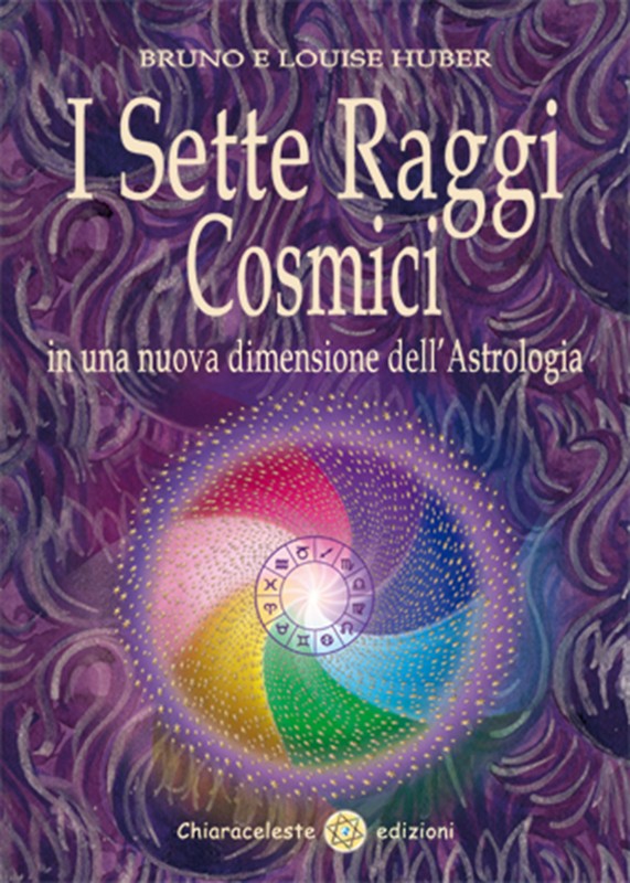 I SETTE RAGGI COSMICI in una nuova dimensione dell'Astrologia