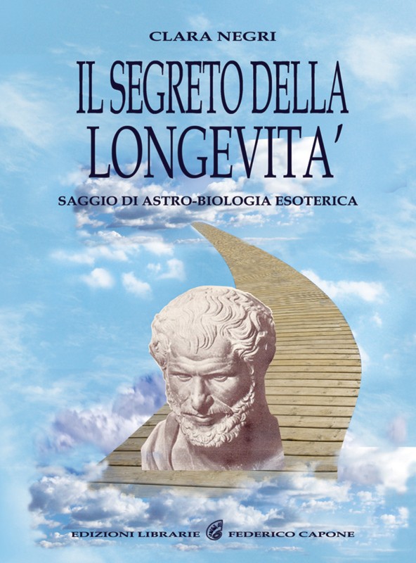 IL SEGRETO DELLA LONGEVITA' - Saggio di astro-biologia esoterica