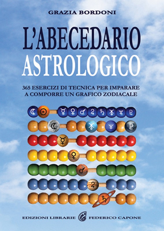 L'ABECEDARIO ASTROLOGICO - 365 esercizi pratici per imparare a comporre un grafico zodiacale