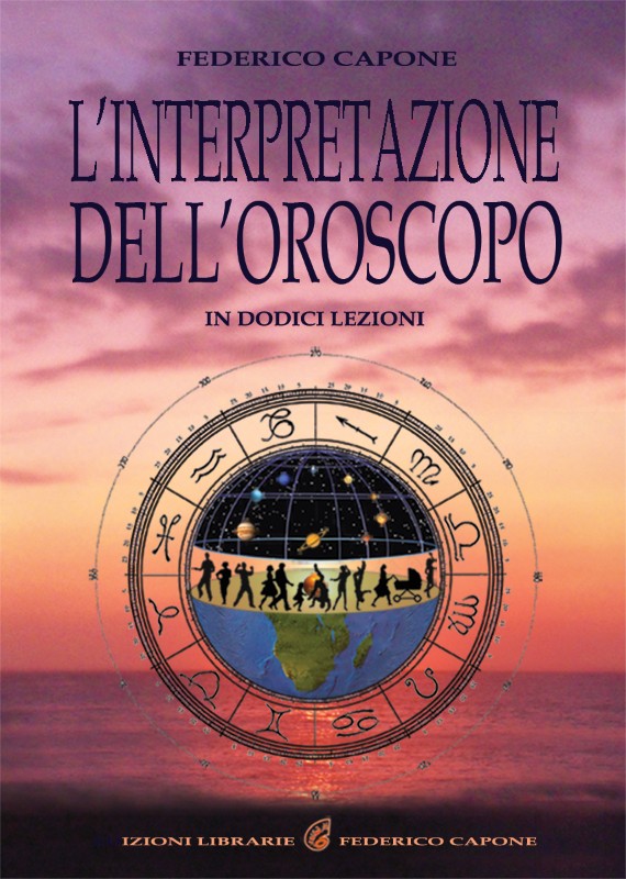 L'INTERPRETAZIONE DELL'OROSCOPO in 12 lezioni