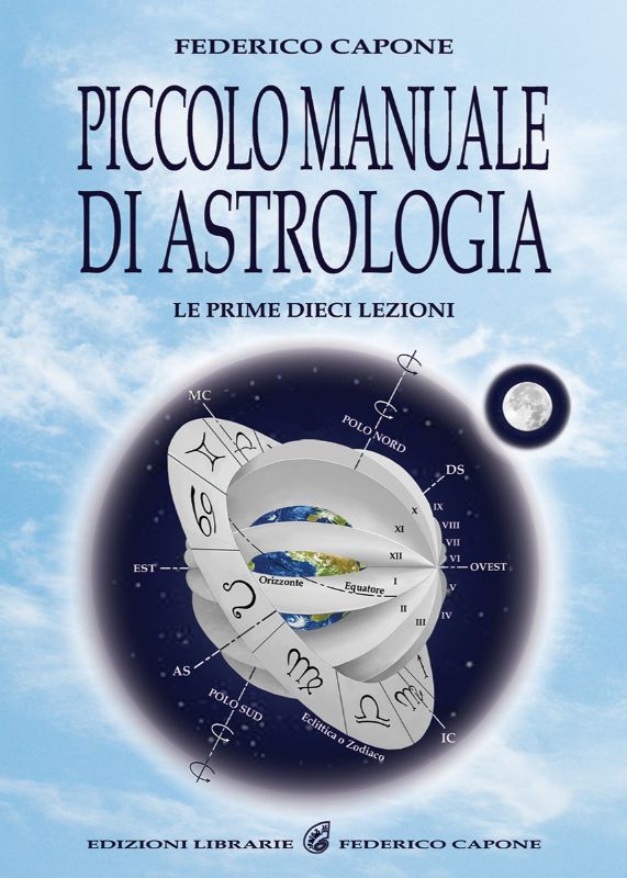 PICCOLO MANUALE DI ASTROLOGIA - Le prime dieci lezioni